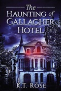 Cover: The Haunting of Gallagher Hotel - Kyrobooks LLC