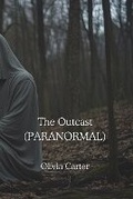 Cover: The Outcast (PARANORMAL) - Olivia Carter