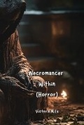 Cover: Necromancer Within (Horror) - Victoria Mills