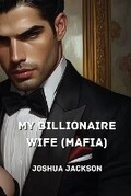 Cover: My Billionaire Wife (Mafia) - Joshua Jackson