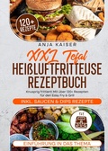 Cover: XXL Tefal Hei&szlig;luftfritteuse Rezeptbuch - tredition