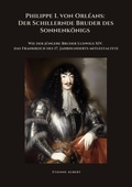Bild: Philippe I. von Orl&eacute;ans:  Der Schillernde Bruder  des Sonnenk&ouml;nigs - tredition