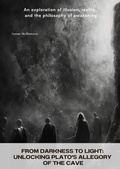 Cover: From Darkness to Light: Unlocking Plato's Allegory of the Cave - tredition