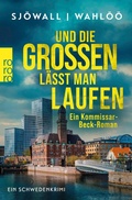 Cover: Und die Gro&szlig;en l&auml;sst man laufen: Ein Kommissar-Beck-Roman - Rowohlt