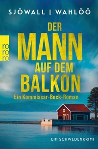 Abbildung von: Der Mann auf dem Balkon: Ein Kommissar-Beck-Roman - Rowohlt
