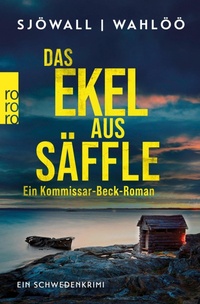 Abbildung von: Das Ekel aus Säffle: Ein Kommissar-Beck-Roman - Rowohlt