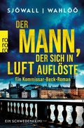 Cover: Der Mann, der sich in Luft aufl&ouml;ste: Ein Kommissar-Beck-Roman - Rowohlt