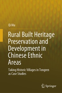 Abbildung von: Rural Built Heritage Preservation and Development in Chinese Ethnic Areas - Springer