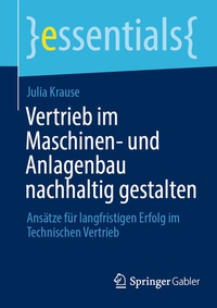Abbildung von: Vertrieb im Maschinen- und Anlagenbau nachhaltig gestalten - Springer Gabler