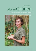 Cover: Alles im Gr&uuml;nen - Verlag Anton Pustet Salzburg