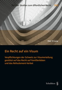Enlarge image Cover: Ein Recht auf ein Visum - Schulthess Juristische Medien
