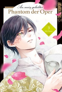 Abbildung von: An mein geliebtes Phantom der Oper 03 - TOKYOPOP GmbH