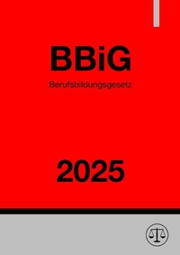 Abbildung von: Berufsbildungsgesetz - BBiG 2025 - epubli