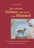 Cover: Der sch&ouml;nste Schnee f&auml;llt nicht vom Himmel - epubli