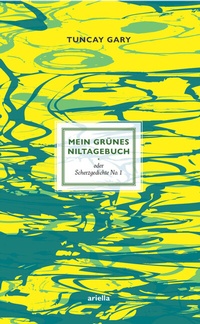 Abbildung von: Mein Grünes Niltagebuch - Ariella Verlag