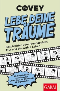 Abbildung von: Lebe deine Träume - Geschichten über Freundschaft, Mut und das wahre Leben - GABAL