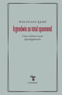 Abbildung von: Irgendwie so total spannend - zu Klampen Verlag