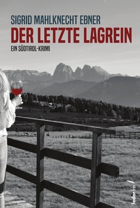 Abbildung von: Der letzte Lagrein - Verlag Federfrei