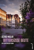 Cover: Bitters&uuml;&szlig;e Beute - Verlag Federfrei