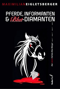 Abbildung von: Pferde, Informanten & Blut-Diamanten - Verlag Federfrei