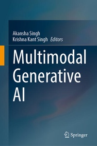 Enlarge image Cover: Multimodal Generative AI - Springer Nature Switzerland AG