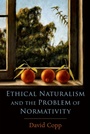Cover: Ethical Naturalism and the Problem of Normativity - OUP eBook