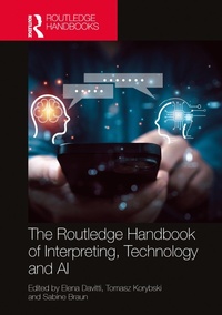 Enlarge image Cover: The Routledge Handbook of Interpreting, Technology and AI - Routledge