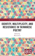 Cover: Identity, Multiplicity, and Resistance in Taiwanese Poetry - Routledge