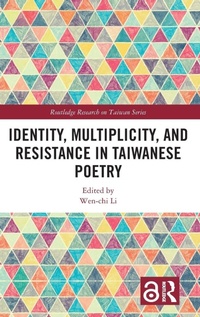 Abbildung von: Identity, Multiplicity, and Resistance in Taiwanese Poetry - Routledge