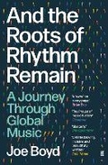 Cover: And the Roots of Rhythm Remain - Faber & Faber