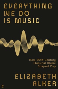 Abbildung von: Everything We Do is Music - Faber & Faber