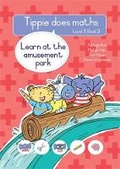 Cover: Tippie does maths (Level 3 Book 3): Learn at the amusement park - LAPA Publishers