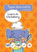 Cover: Tippie does maths (Level 3 Book 5): Learn at the bakery - LAPA Publishers