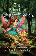 Cover: The School for Fairy Godmothers - Lorraine Halse