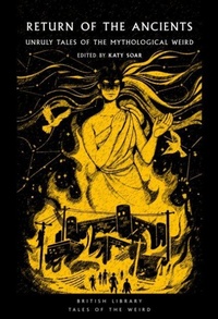 Enlarge image Cover: Return of the Ancients - British Library Publishing