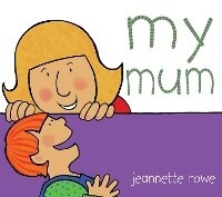 Enlarge image Cover: My Mum - Lothian Books