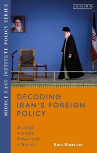 Enlarge image Cover: Decoding Iran's Foreign Policy - I.B. Tauris