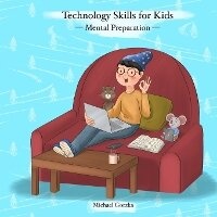 Abbildung von: Technology Skills for Kids - Technology Skills for Kids