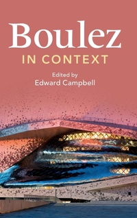 Abbildung von: Boulez in Context - Cambridge University Press