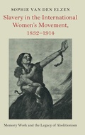 Cover: Slavery in the International Women's Movement, 1832-1914 - Cambridge University Press