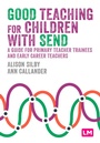 Cover: Good Teaching for Children with SEND - Sage Publications Ltd (Digital)