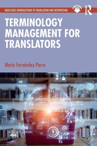 Enlarge image Cover: Terminology Management for Translators - Routledge
