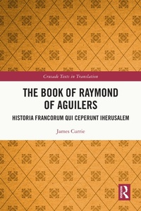 Abbildung von: The Book of Raymond of Aguilers - Routledge