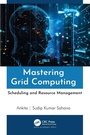 Cover: Mastering Grid Computing - Apple Academic Press Inc.