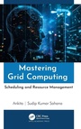 Cover: Mastering Grid Computing - Apple Academic Press Inc.