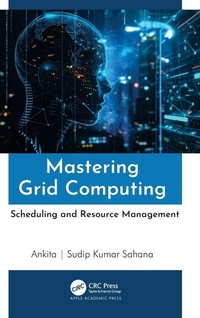 Enlarge image Cover: Mastering Grid Computing - Apple Academic Press Inc.