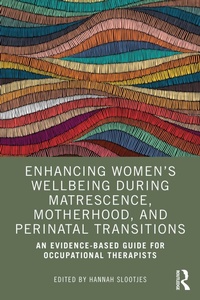 Abbildung von: Enhancing Women's Wellbeing During Matrescence, Motherhood, and Perinatal Transitions - Routledge