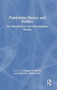 Enlarge image Cover: Palestinian History and Politics - Routledge