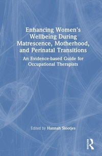 Abbildung von: Enhancing Women's Wellbeing During Matrescence, Motherhood, and Perinatal Transitions - Routledge