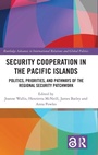 Cover: Security Cooperation in the Pacific Islands - Routledge